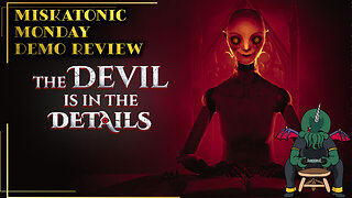 Miskatonic Monday: The Devil Is In the Details Demo