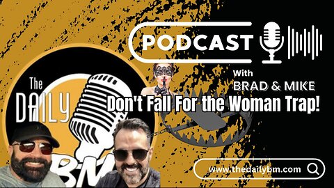 Don't Fall For the Woman Trap!