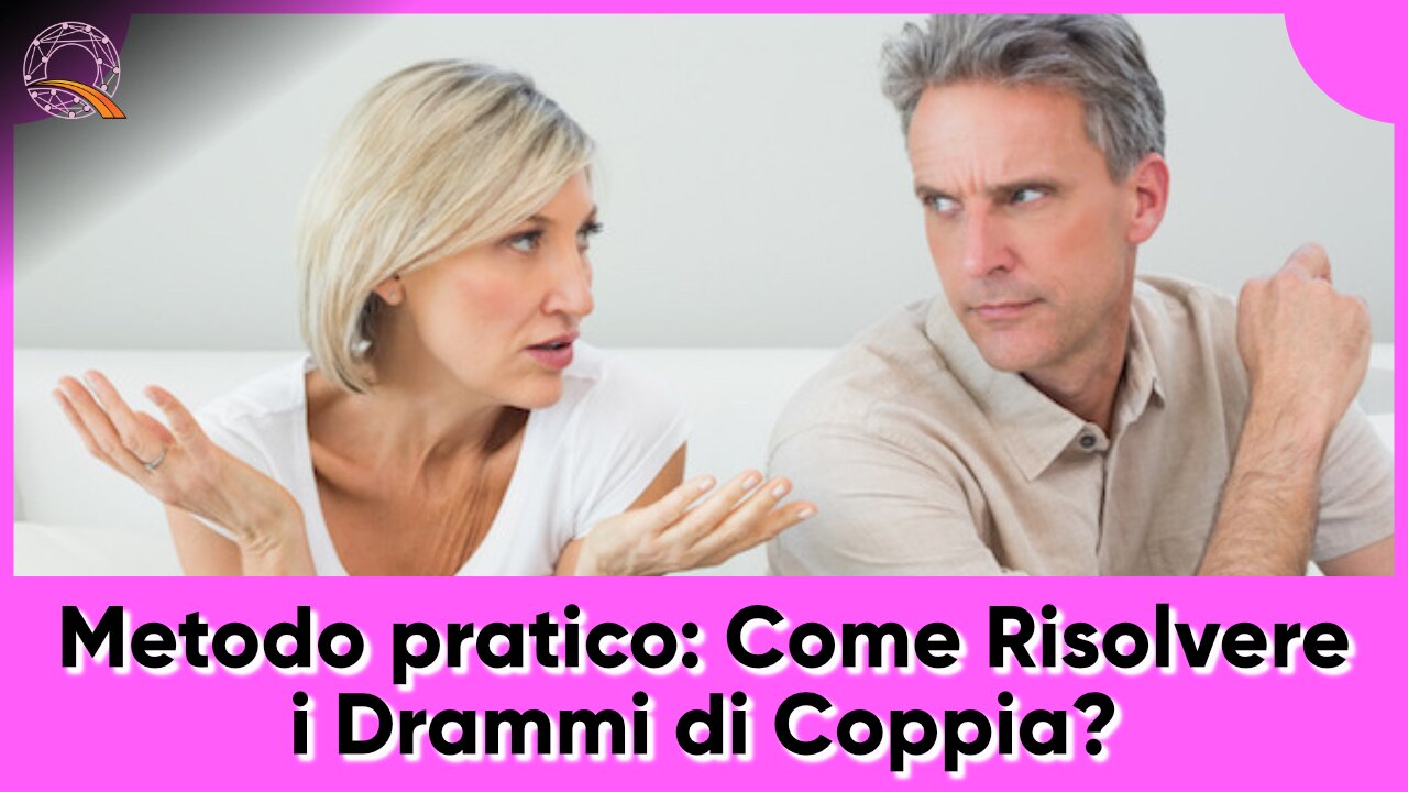 💑 Metodo Pratico: Come Risolvere i Drammi di Coppia?