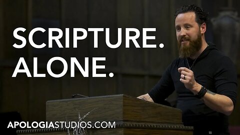 Does The Bible Teach Sola Scriptura?