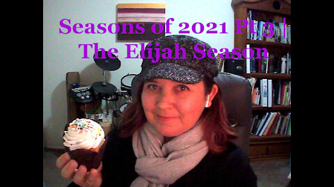 Seasons of 2021 | The Elijah Season