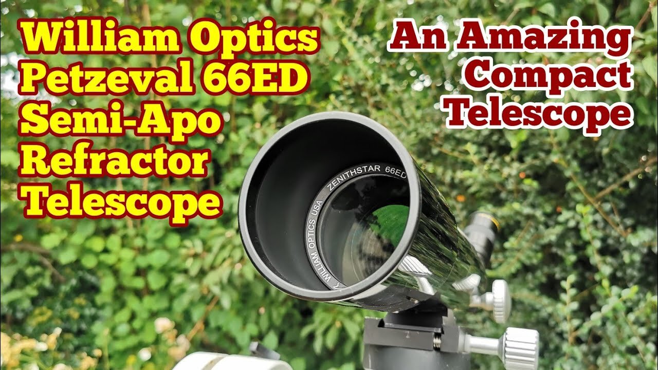 Amazing William Optics Zenithstar Petzeval 66ED Semi-Apo Refractor Telescope, Unboxing , Review, Use