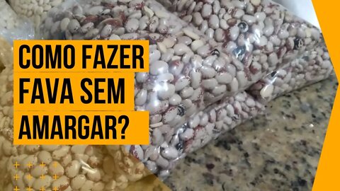 Como fazer fava sem amargar? - Seu Pires Vídeo 0001