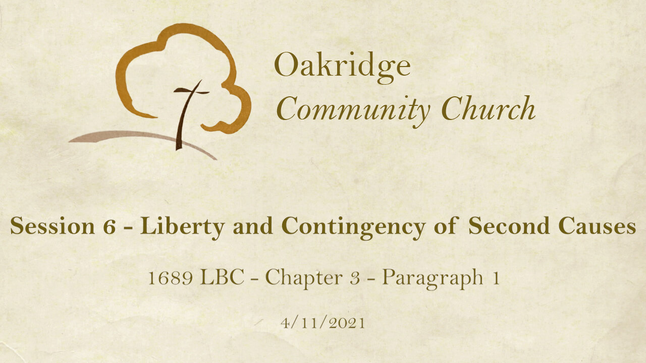 1689 Session 6 - Liberty and Contingency of Second Causes