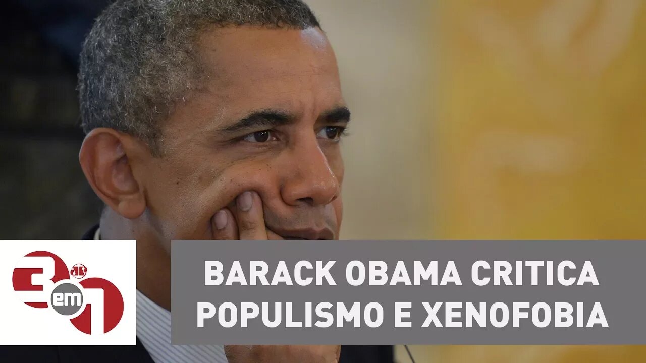 Em São Paulo, Barack Obama critica populismo e xenofobia