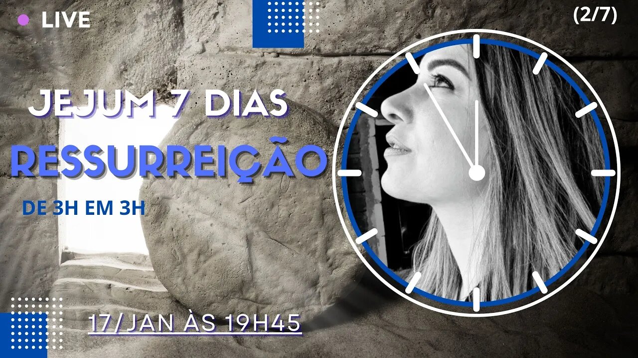(2/7) Live Jejum RESSURREIÇÃO. Dia 2