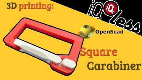 3D Printing: OpenScad Square Carabiner