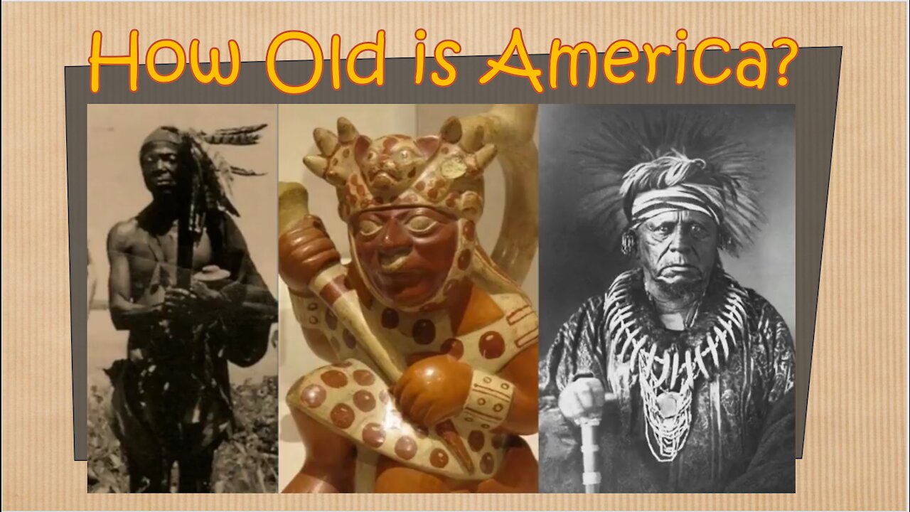 How OLD is America? - (More) True story of our past