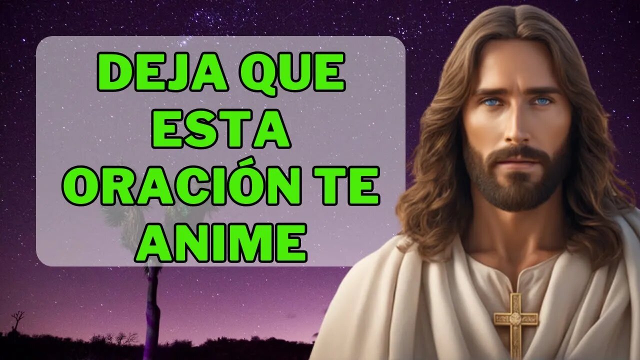 ✝️Si esta oración te encontró🙏es por algo deja que esta oración te anime💕