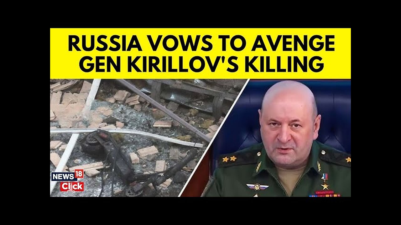 Ukraine Kills Russian Chemical Weapons Chief Igor Kirillov In Moscow: Russia Vows Revenge | N18G