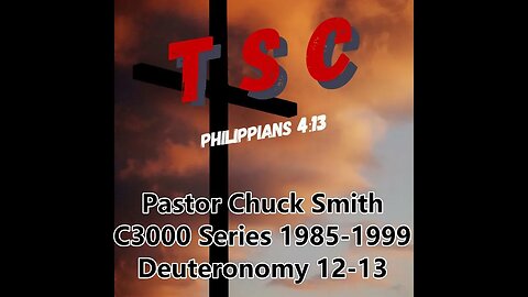 005 Deuteronomy 12-13 | Pastor Chuck Smith | 1985-1999 C3000 Series