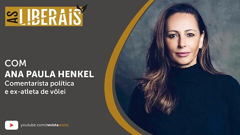 AS LIBERAIS 01 | Ana Paula Henkel