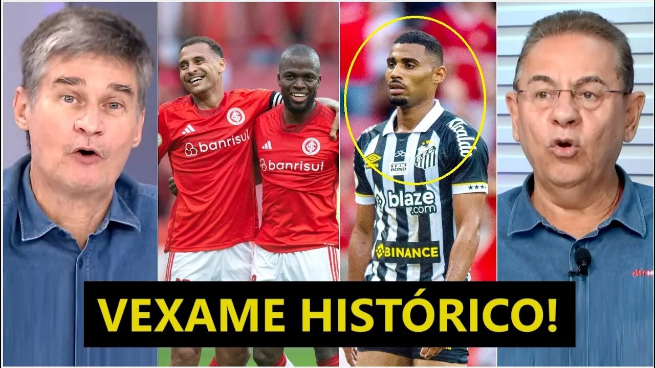 "É UMA VERGONHA! É PRA FICAR PU**! O Santos levou 7 A 1 do Inter, tem UM TIME RIDÍCULO e VAI CAIR!"