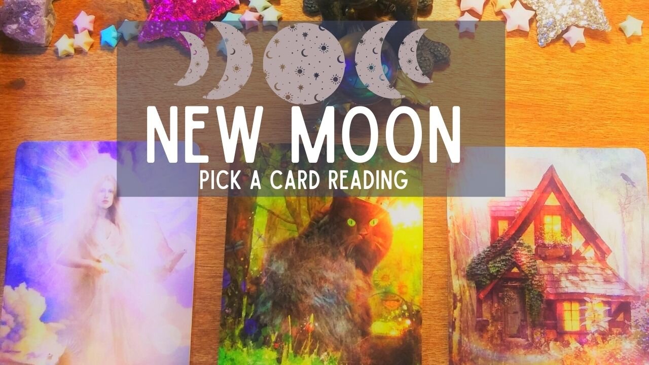 Pick a card Reading- New Moon Reading