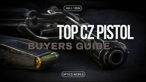 Top CZ Pistols of 2024: Ultimate Buyer’s Guide