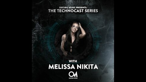 Melissa Nikita @ Oscuro Music Technocast #073