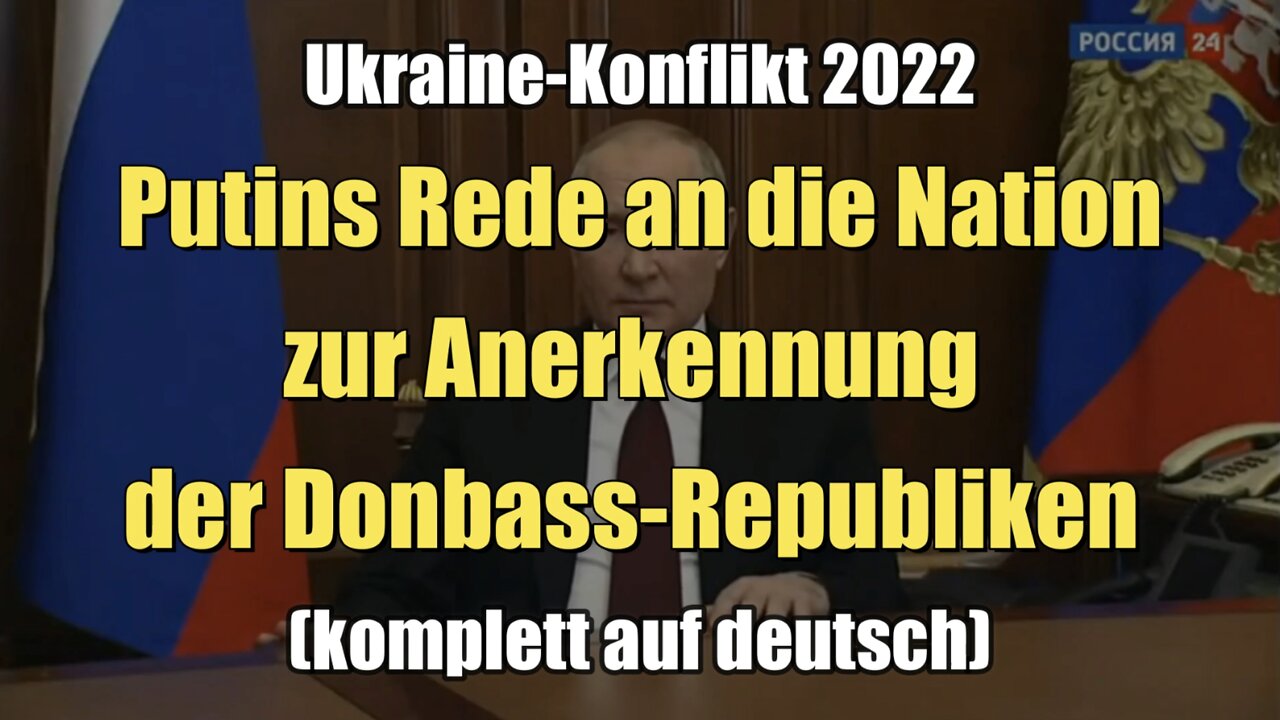 Putins Rede zur Nation zur Anerkennung der Donbass-Republiken (deutsch I 21.02.2022)