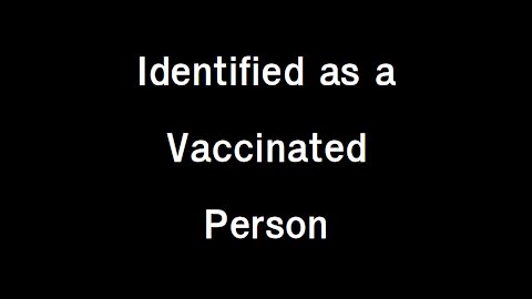 Identified as a vaccinated person