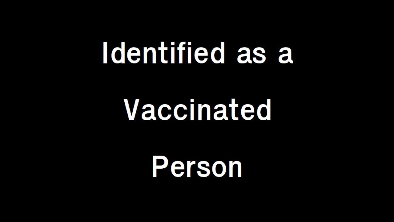 Identified as a vaccinated person