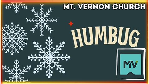 MT. Vernon Presents: Humbug