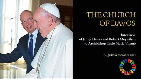 The Church of Davos. Archbishop Carlo Maria Vigano. Deep State - Deep Church Alliance Sept. 2021