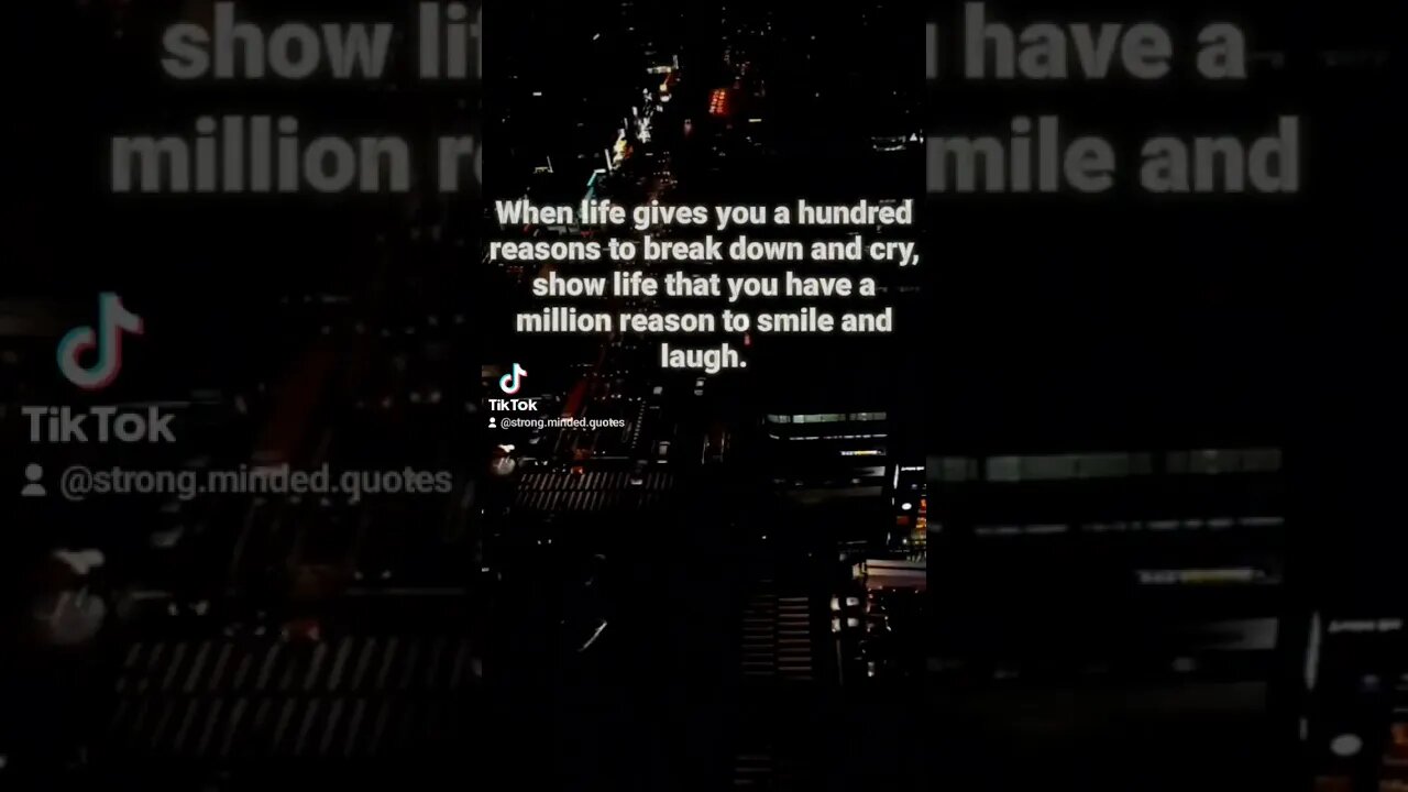 Show life you have a reason to smile