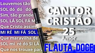 Cantor Cristão 25 - Amor - Cifra melódica