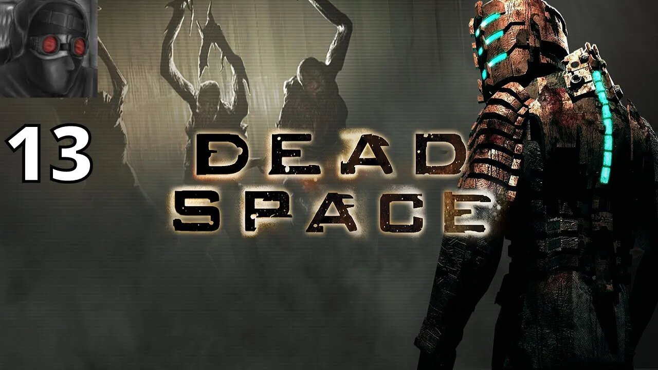 Let's Play Dead Space - Ep.12