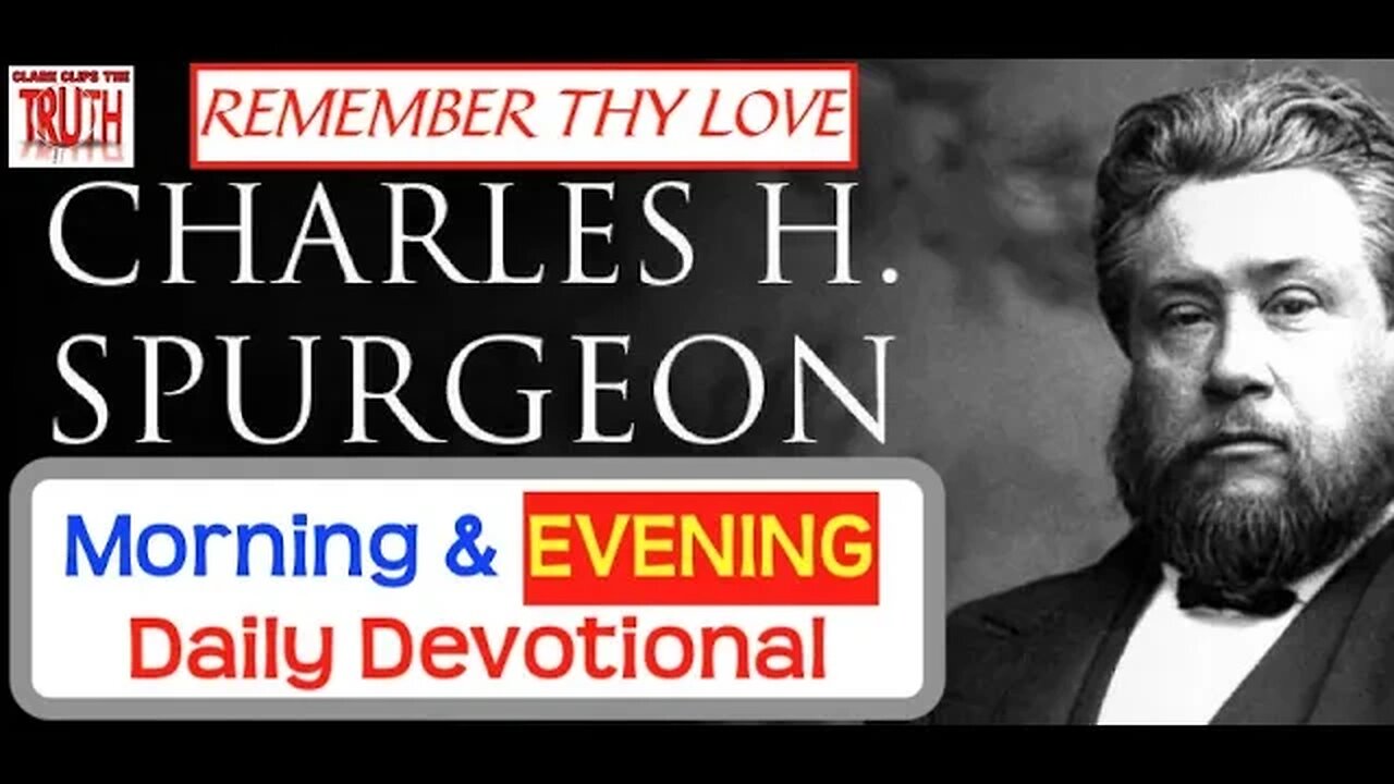 January 23 PM | REMEMBER THY LOVE | Spurgeon's Morning and Evening | Audio Devotional