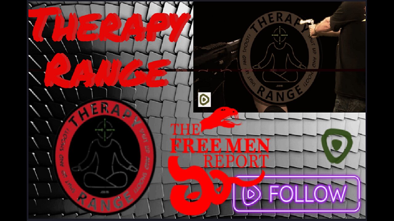After Hours on Therapy Range w/ The Free Men Report 10:30 Eastern