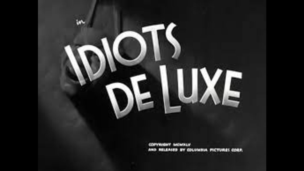 The Three Stooges - Idiots DeLuxe