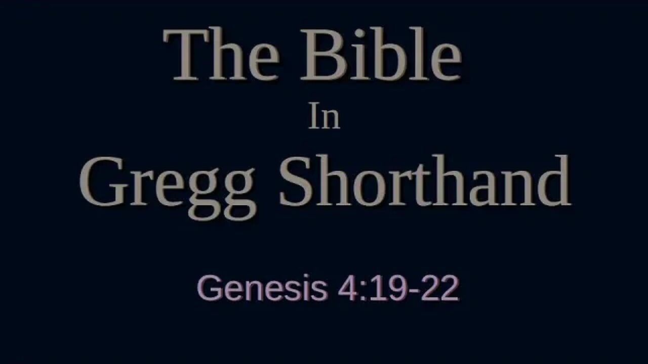 The Bible in Shorthand - Genesis 4:19-22