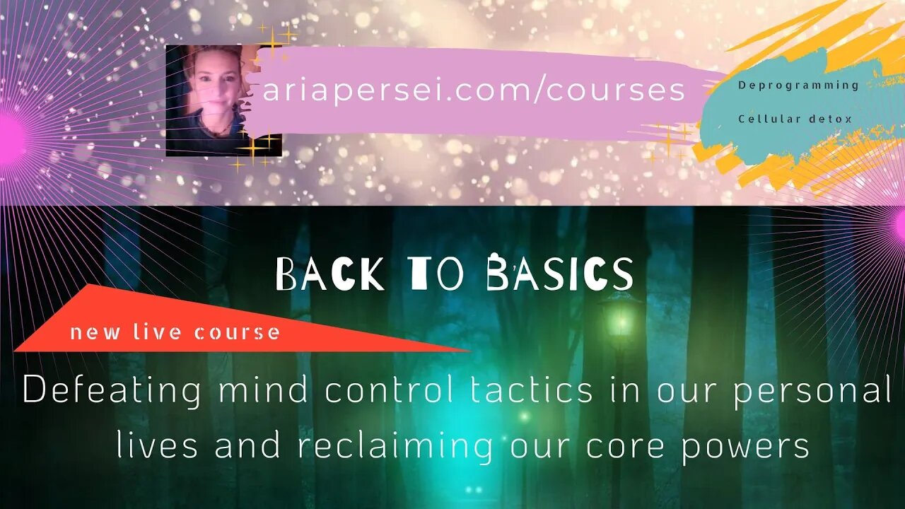 Back to Basics • defeating mind control tactics in our personal lives and reclaiming our core powers