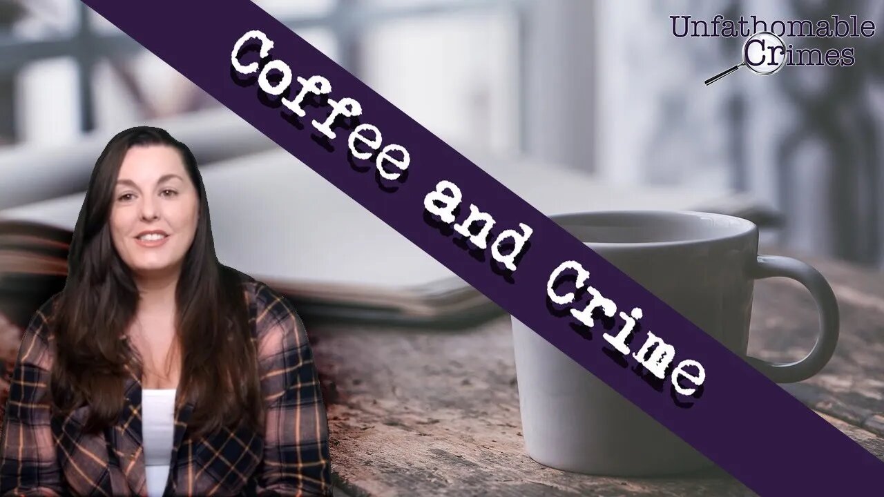 COFFEE & CRIME: 6th January 2023