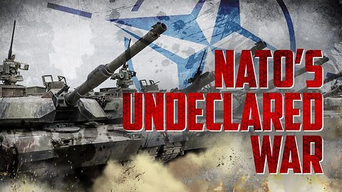 NATO’s Undeclared War On Russia
