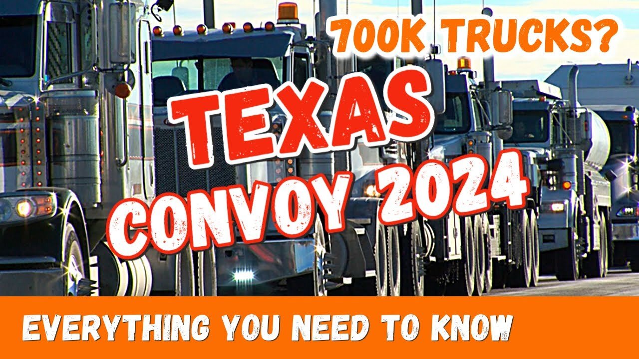 Trucker Convoy Converging on Texas with Lt. Col Pete 'Doc' Chambers