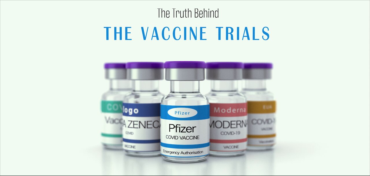 The Truth Behind The Vaccine Trials - Documentary Film 2021