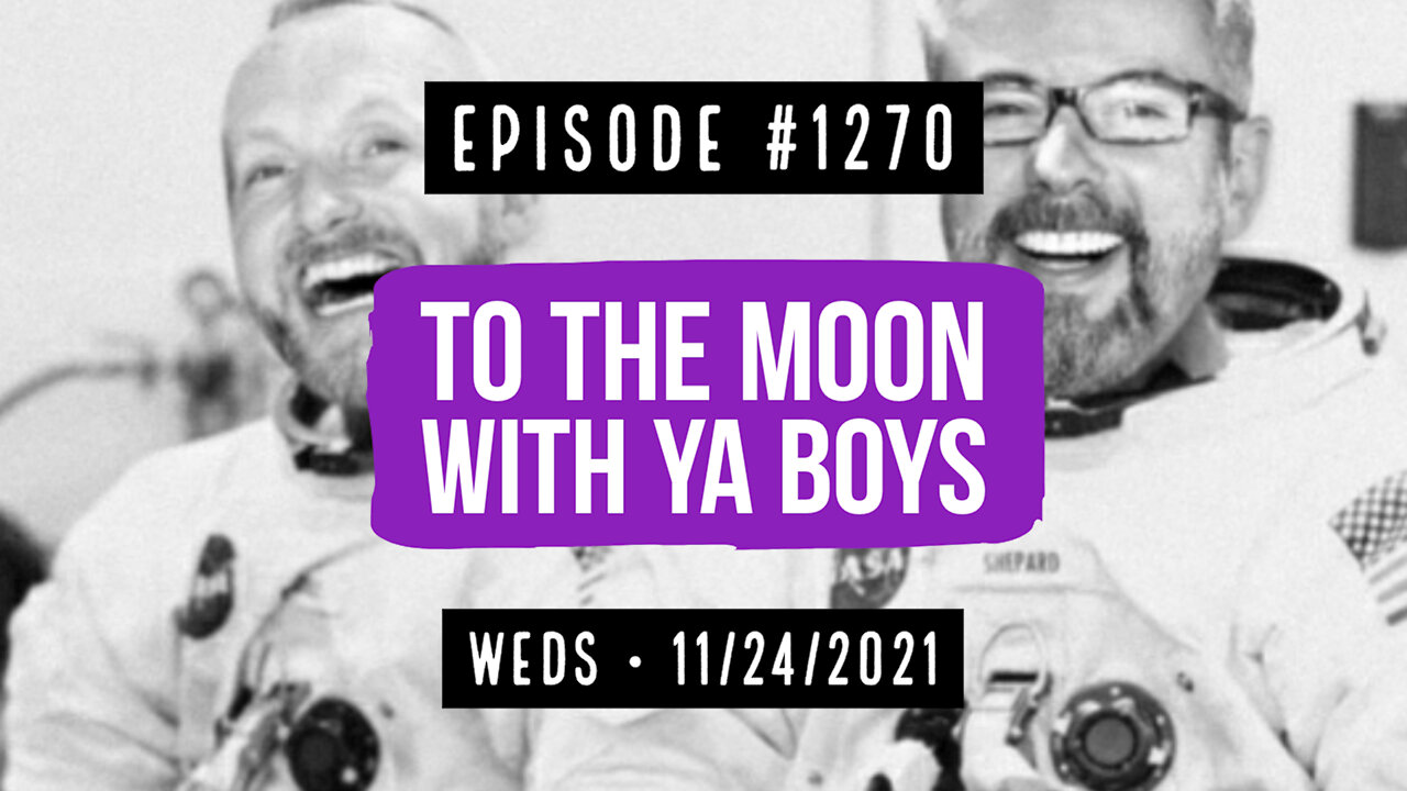 #1270 To The Moon With Ya Boys