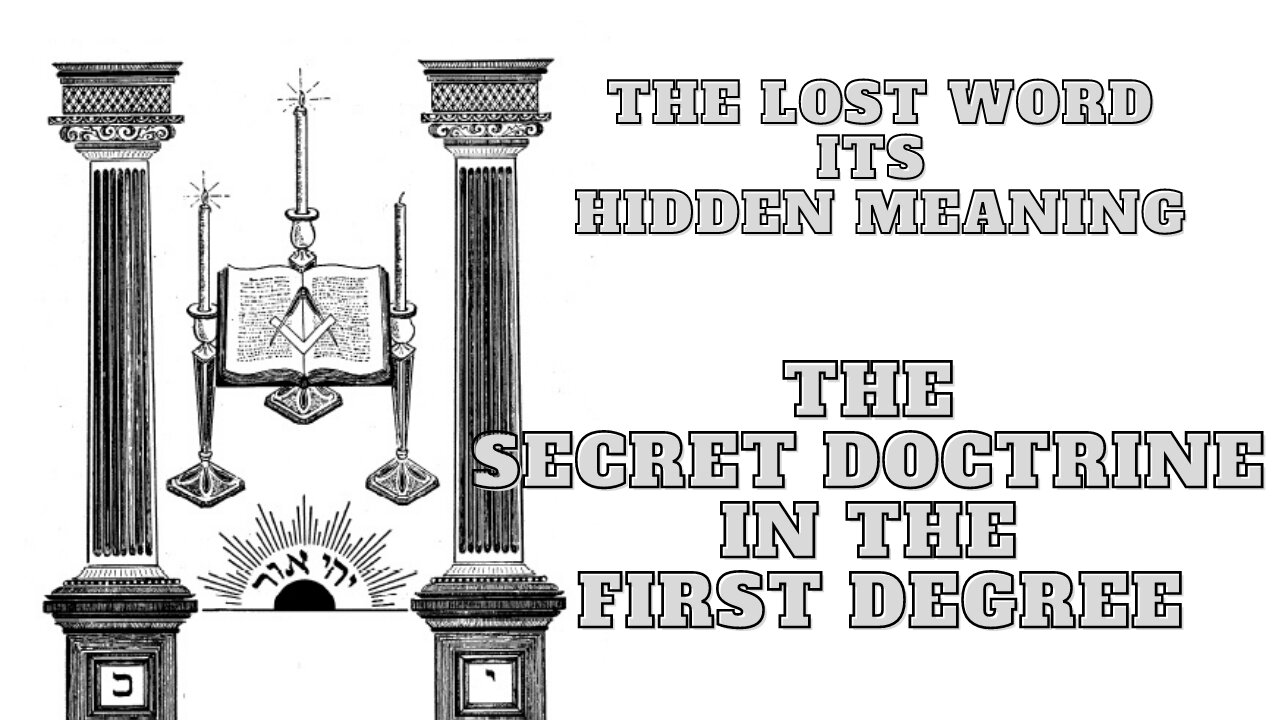 The Secret Doctrine in the First Degree: The Lost Word Its Hidden Meaning 14/17