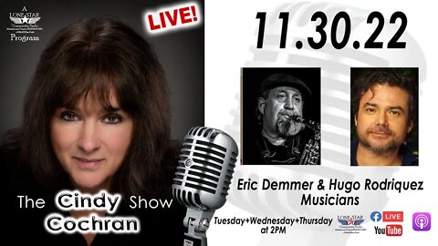 11.30.22 - Eric Demmer & Hugo Rodriquez - The Cindy Cochran Show