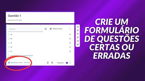 COMO CRIAR UM FORMULÁRIO DE QUESTÕES COM RESPOSTAS CERTAS NO GOOGLE FORMS
