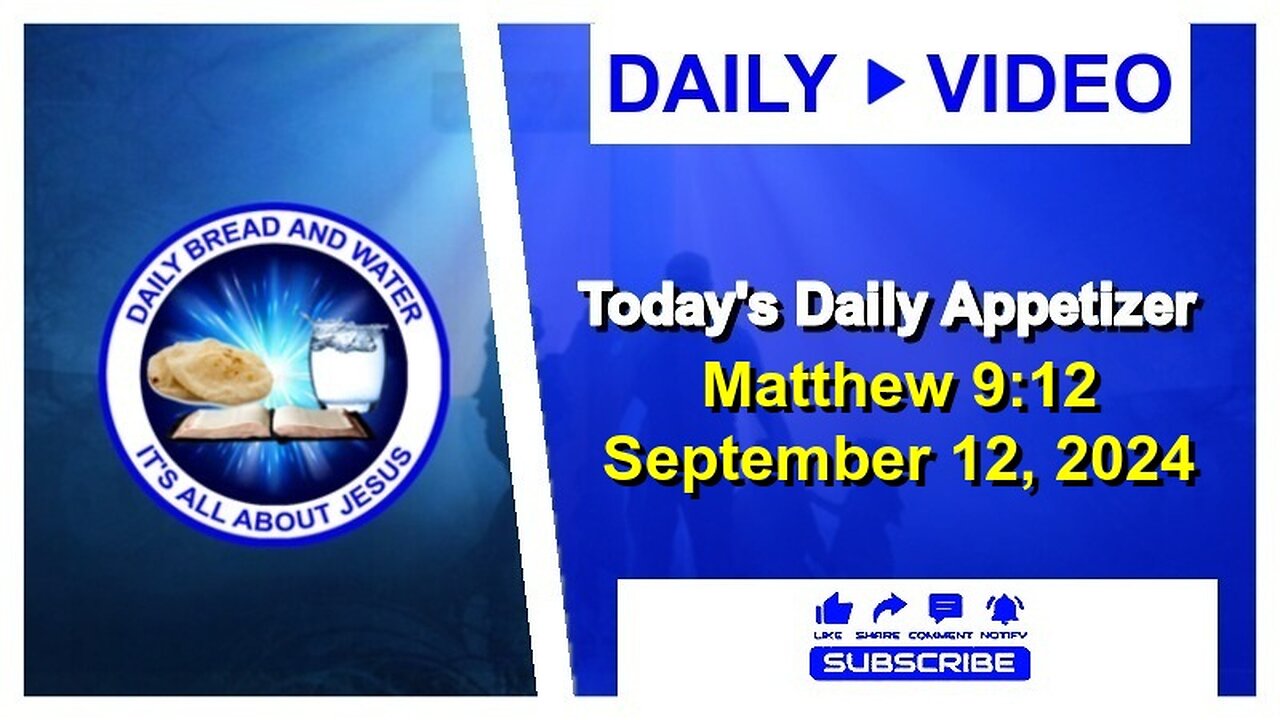 Today's Daily Appetizer (Matthew 9:12)