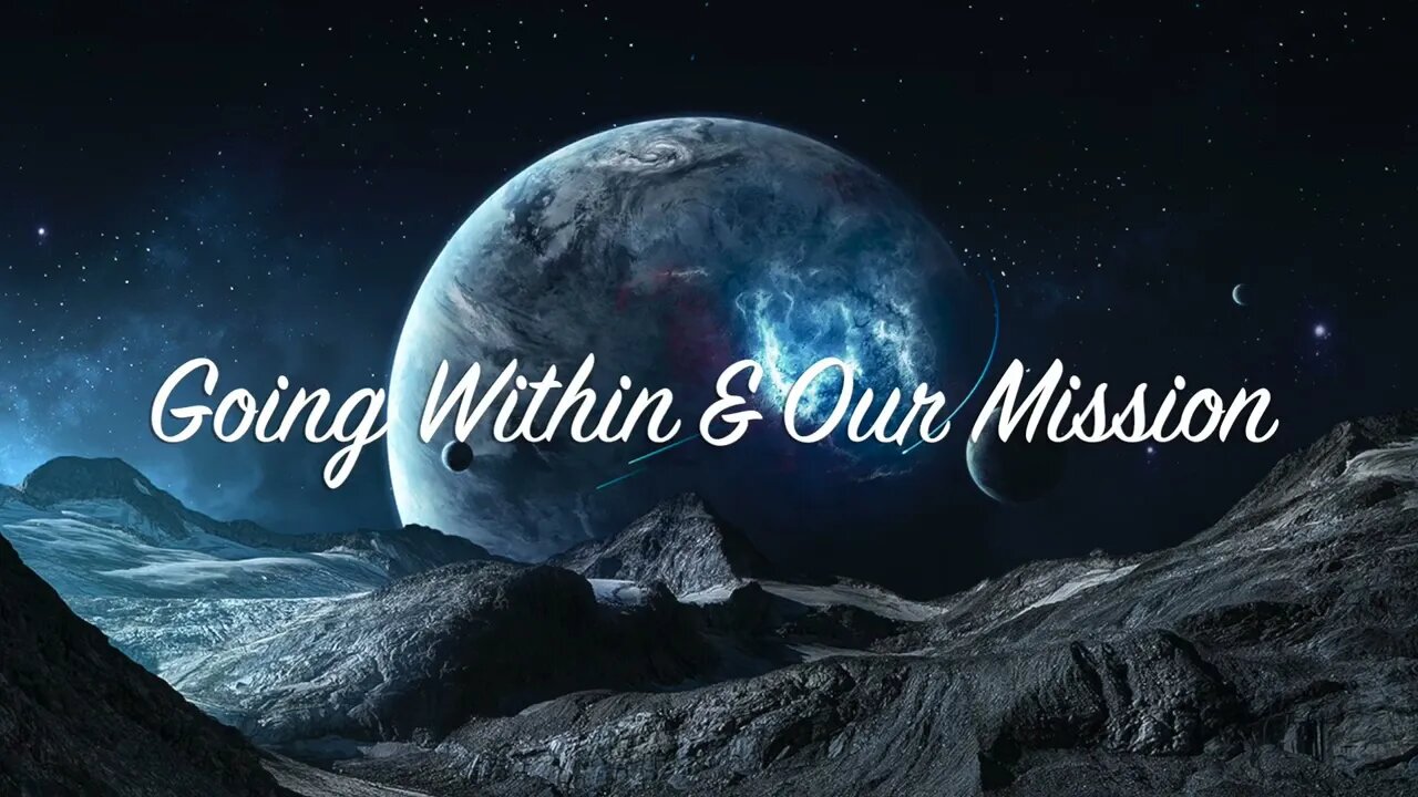 Going Within to find the Truth & Our Mission of why we are on Earth. Question #3.