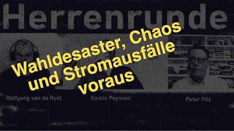 Herrenrunde #29: Wahldesaster, Chaos und Stromausfälle voraus