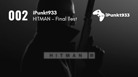 Hitman ep.2 - Final Test