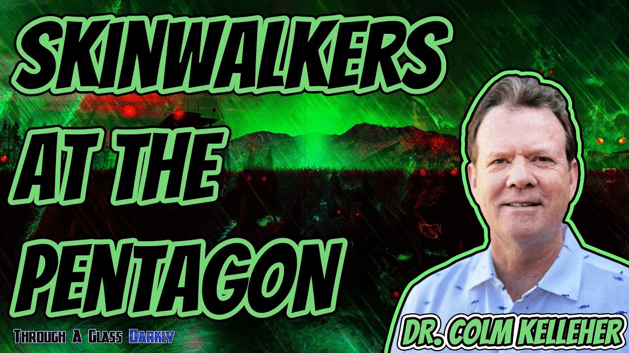 Skinwalkers at the Pentagon with Dr. Colm Kelleher (Episode 129)