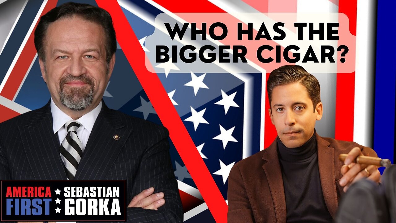 Who has the bigger cigar?. Michael Knowles with Sebastian Gorka on AMERICA First