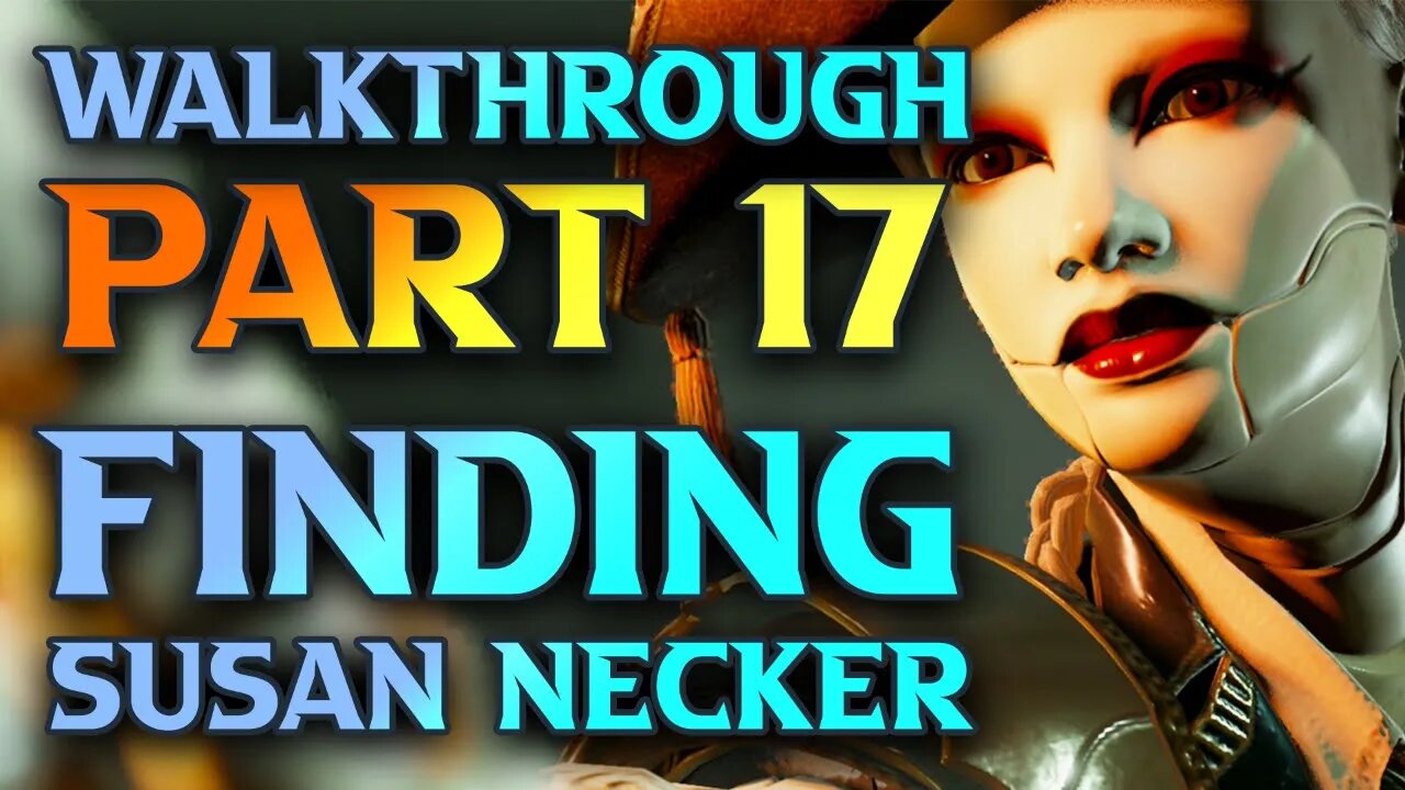 Steelrising Walkthrough - Find Susan Necker in the Catacombs