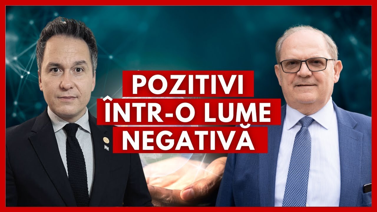 Pozitivi într-o lume negativă | cu Dr. Florin Antonie și Dr. Lazăr Gog