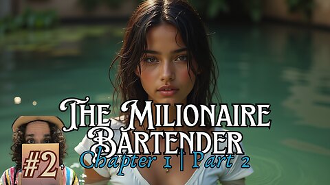 The Millionaire Bartender - Chapter 1 (Part 2) | Author Reading #2